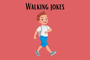 walking jokes