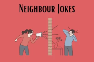 Neighbour Jokes