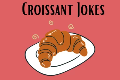 Croissant Jokes