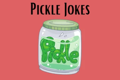 pickle jokes