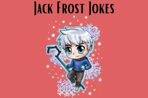 Jack Frost Jokes