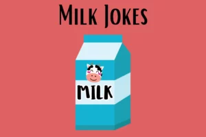 Milk Jokes