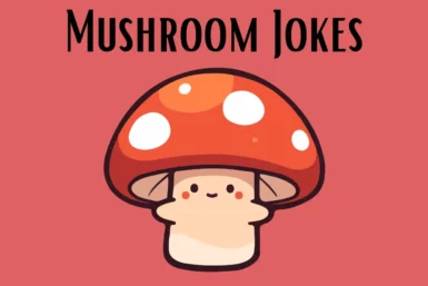 Mushrooms Jokes