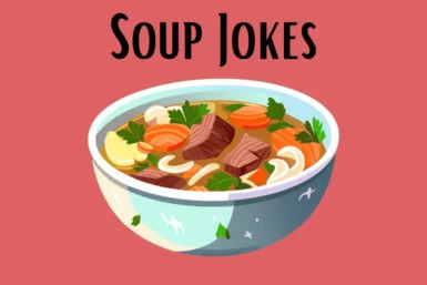 Soup Jokes