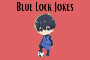 Blue Lock Jokes