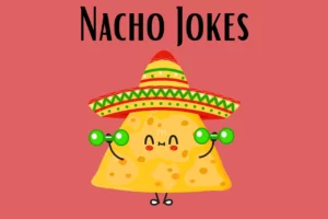 Nachos Jokes