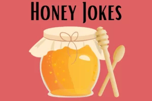 Honey Jokes