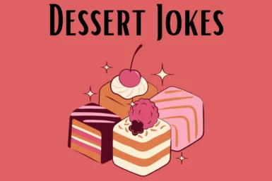 Dessert Jokes