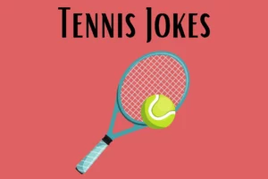 Tennis Jokes