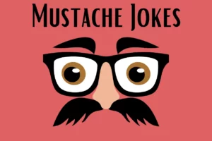 Mustache Jokes